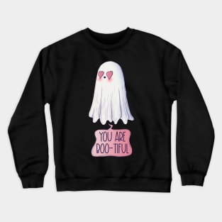 You are boo-tiful ghost Crewneck Sweatshirt